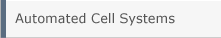 Automated Cell Systems